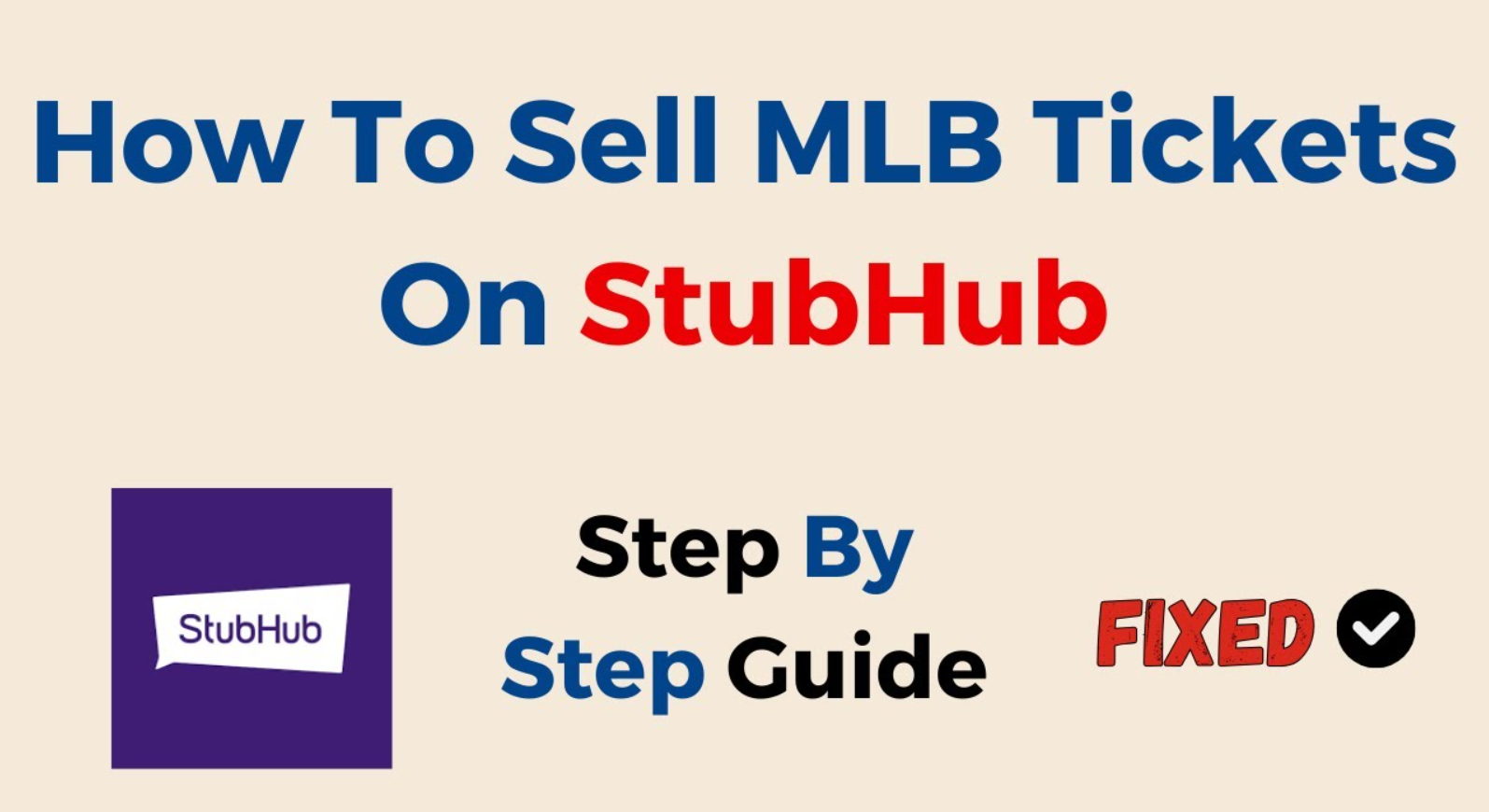 How to Sell Your MLB Tickets on StubHub One-Stop Solution